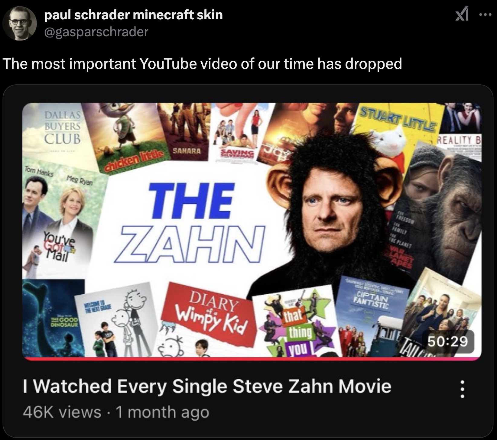 media - paul schrader minecraft skin The most important YouTube video of our time has dropped x1.. Dallas Buyers Club Tom Hanks Meg Ryan You've Mail Sahara The Zahn Diary Wimpy Kid that thing Stuart Little Planet Reality B Ciptain Fantistic I Watched Ever